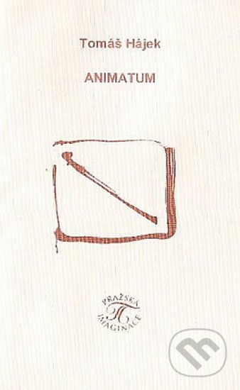 Animatum - Tomáš Hájek, Pražská imaginace, 1995