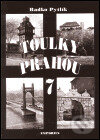 Kniha: Toulky Prahou 7 (Radko Pytlík). Emporius, 2001 Kniha: Toulky Prahou 7 (Radko Pytlík). Emporius, 2001