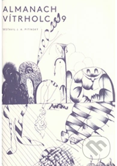 Kniha: Almanach Vítrholc 007 (Jan Antonín Pitínský). Větrné mlýny, 2000 Kniha: Almanach Vítrholc 007 (Jan Antonín Pitínský). Větrné mlýny, 2000