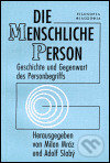 Kniha: Die meinschlichre person (Adolf Slabý a Milan Mráz). Filosofia, 1999 Kniha: Die meinschlichre person (Adolf Slabý a Milan Mráz). Filosofia, 1999