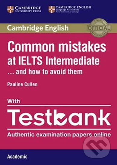 Common Mistakes at IELTS Intermediate Paperback with IELTS Academic Testbank - Pauline Cullen, Cambridge University Press, 2016