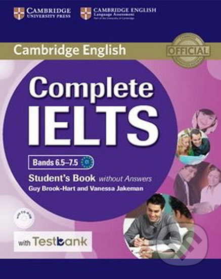 Kniha: Complete IELTS: Bands 6/7.5 Student´s Book without Answers with CD-ROM with Testbank (Guy Brook-Hart). Cambridge University Press, 2016 Kniha: Complete IELTS: Bands 6/7.5 Student´s Book without Answers with CD-ROM with Testbank (Guy Brook-Hart). Cambridge University Press, 2016