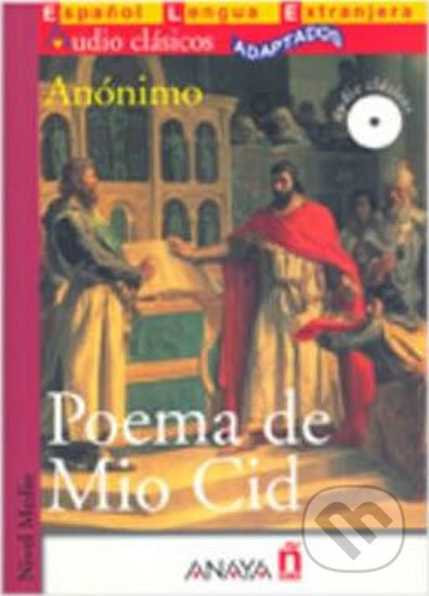 Kniha: Poema de Mio Cid (Anónimo). Anaya Touring, 2019 Kniha: Poema de Mio Cid (Anónimo). Anaya Touring, 2019