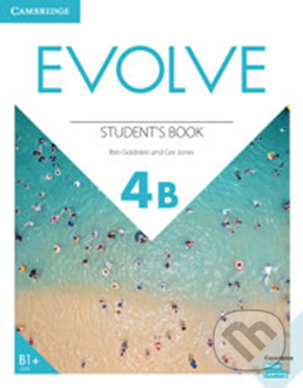 Kniha: Evolve 4B: Student´s Book (Ben Goldstein). Cambridge University Press, 2019 Kniha: Evolve 4B: Student´s Book (Ben Goldstein). Cambridge University Press, 2019