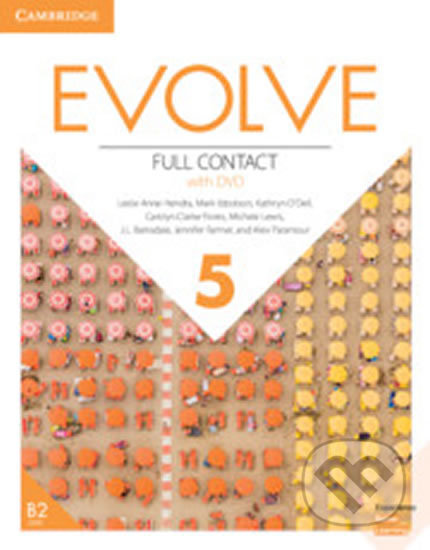 Kniha: Evolve 5: Full Contact with DVD (Leslie Ann Hendra). Cambridge University Press, 2019 Kniha: Evolve 5: Full Contact with DVD (Leslie Ann Hendra). Cambridge University Press, 2019