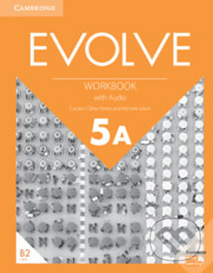Kniha: Evolve 5A: Workbook with Audio (Carolyn Clarke Flores). Cambridge University Press, 2019 Kniha: Evolve 5A: Workbook with Audio (Carolyn Clarke Flores). Cambridge University Press, 2019