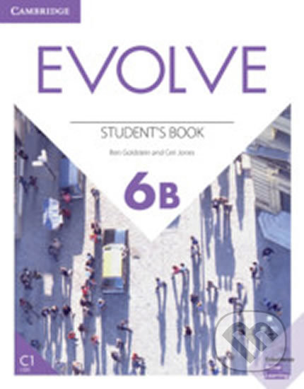 Kniha: Evolve 6B: Student´s Book (Ben Goldstein). Cambridge University Press, 2019 Kniha: Evolve 6B: Student´s Book (Ben Goldstein). Cambridge University Press, 2019