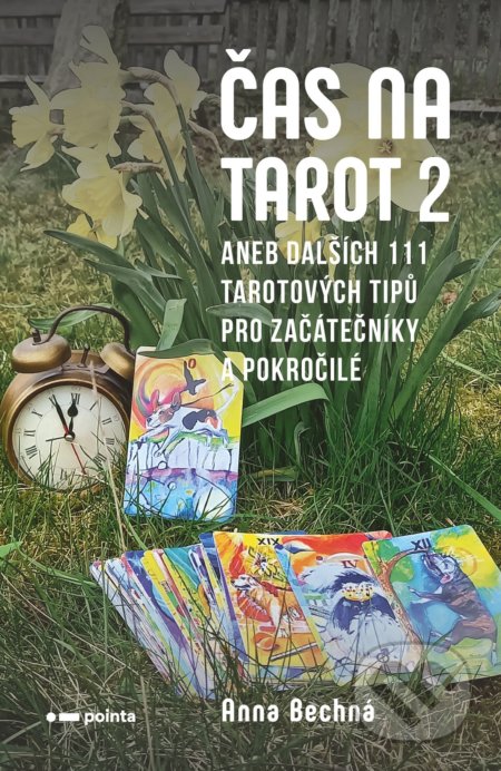 Kniha: Čas na tarot 2 (Anna Bechná). Pointa, 2022 Kniha: Čas na tarot 2 (Anna Bechná). Pointa, 2022
