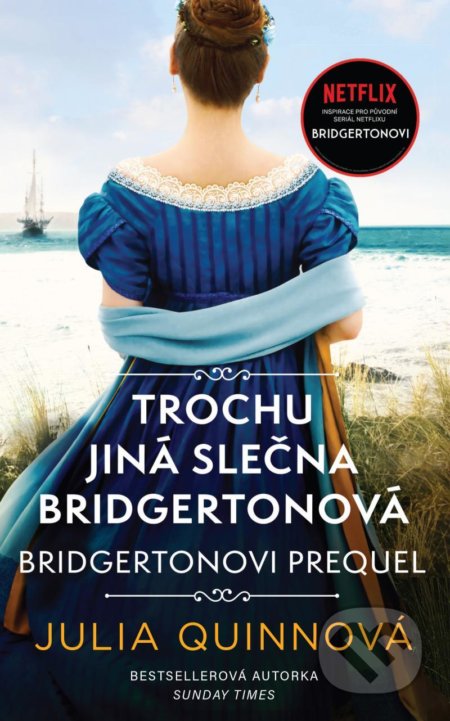 Kniha: Trochu jiná slečna Bridgertonová (Julia Quinn). Ikar CZ, 2022 Kniha: Trochu jiná slečna Bridgertonová (Julia Quinn). Ikar CZ, 2022