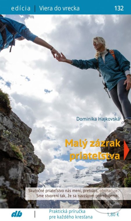 Kniha: Malý zázrak priateľstva (Dominika Hajkovská). Don Bosco, 2022 Kniha: Malý zázrak priateľstva (Dominika Hajkovská). Don Bosco, 2022