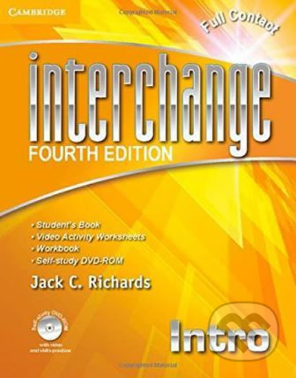 Kniha: Interchange Fourth Edition Intro: Full Contact with Self-study DVD-ROM (Jack C. Richards). Cambridge University Press, 2012 Kniha: Interchange Fourth Edition Intro: Full Contact with Self-study DVD-ROM (Jack C. Richards). Cambridge University Press, 2012