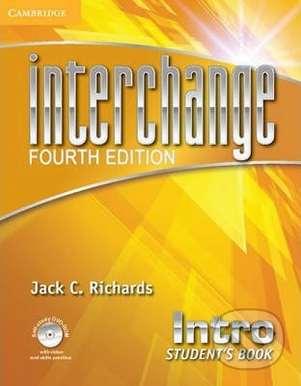 Kniha: Interchange Fourth Edition Intro: Student´s Book with Self-study DVD-Rom and Online Workbook Pack (Jack C. Richards). Cambridge University Press, 2012 Kniha: Interchange Fourth Edition Intro: Student´s Book with Self-study DVD-Rom and Online Workbook Pack (Jack C. Richards). Cambridge University Press, 2012