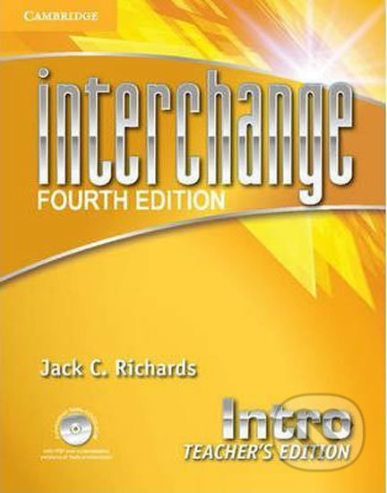 Kniha: Interchange Fourth Edition Intro: Teacher´s Edition with Assessment Audio CD/CD-Rom (Jack C. Richards). Cambridge University Press, 2012 Kniha: Interchange Fourth Edition Intro: Teacher´s Edition with Assessment Audio CD/CD-Rom (Jack C. Richards). Cambridge University Press, 2012
