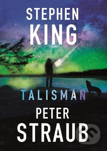 E-kniha: Talisman (Peter Straub a Stephen King). BETA - Dobrovský, 2022 E-kniha: Talisman (Peter Straub a Stephen King). BETA - Dobrovský, 2022
