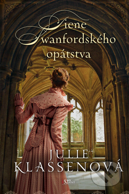 Kniha: Tiene Swanfordského opátstva (Julie Klassen). i527.net, 2023 Kniha: Tiene Swanfordského opátstva (Julie Klassen). i527.net, 2023
