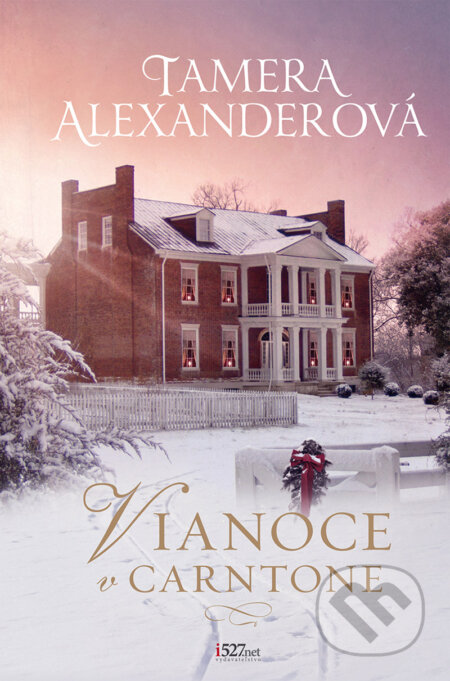 Kniha: Vianoce v Carntone (Tamera Alexander). i527.net, 2023 Kniha: Vianoce v Carntone (Tamera Alexander). i527.net, 2023