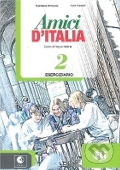 Kniha: Amici d´Italia 2 (Maddalena Bolognese). Eli, 2013 Kniha: Amici d´Italia 2 (Maddalena Bolognese). Eli, 2013