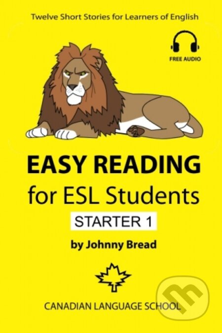 Kniha: Easy Reading for ESL Students - Starter 1 (Johnny Bread). Canadian Language School, 2015 Kniha: Easy Reading for ESL Students - Starter 1 (Johnny Bread). Canadian Language School, 2015