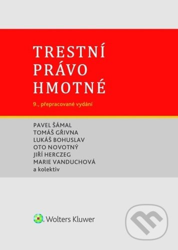 Kniha: Trestní právo hmotné (Pavel Šámal). Wolters Kluwer ČR, 2021 Kniha: Trestní právo hmotné (Pavel Šámal). Wolters Kluwer ČR, 2021