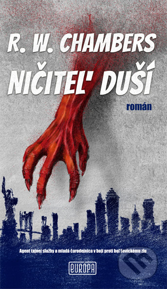 Kniha: Ničiteľ duší (Robert W. Chambers). Európa, 2022 Kniha: Ničiteľ duší (Robert W. Chambers). Európa, 2022