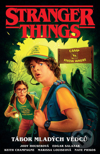 Kniha: Stranger Things: Tábor mladých vědců (Jody Houser). Crew, 2022 Kniha: Stranger Things: Tábor mladých vědců (Jody Houser). Crew, 2022