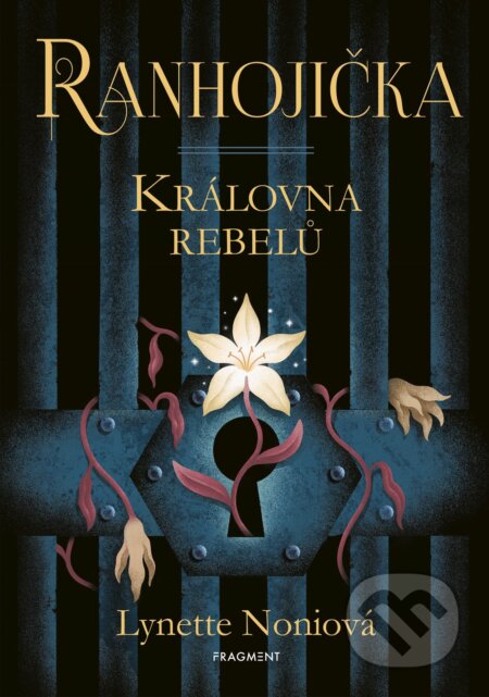 E-kniha: Ranhojička - Královna rebelů (Lynette Noni). Nakladatelství Fragment, 2022 E-kniha: Ranhojička - Královna rebelů (Lynette Noni). Nakladatelství Fragment, 2022