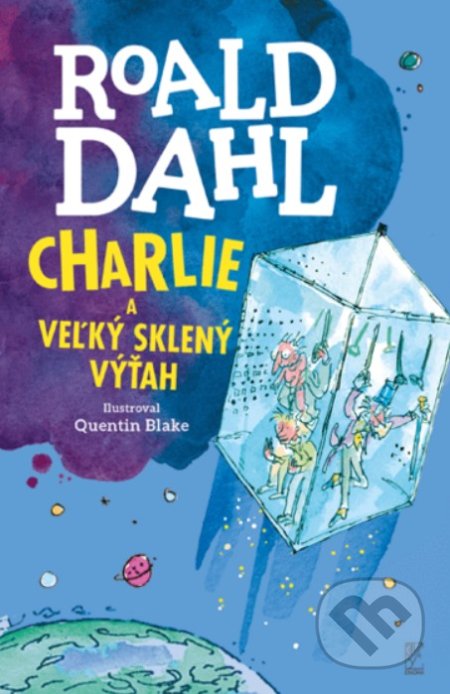 Kniha: Charlie a veľký sklený výťah (Roald Dahl). Enigma, 2022 Kniha: Charlie a veľký sklený výťah (Roald Dahl). Enigma, 2022