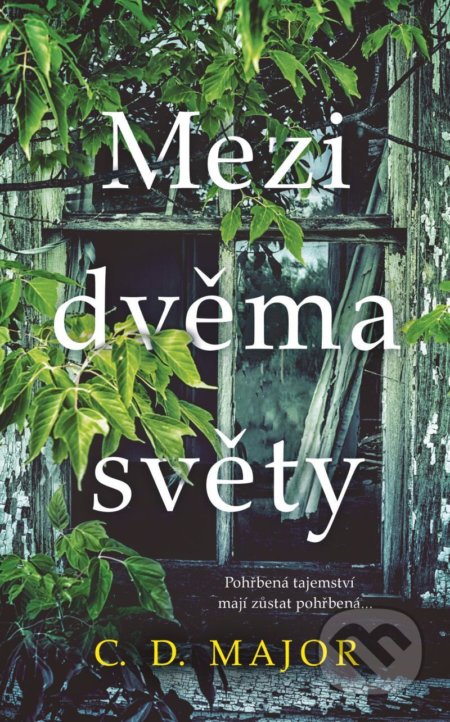 Kniha: Mezi dvěma světy (C.D. Major). Ikar CZ, 2022 Kniha: Mezi dvěma světy (C.D. Major). Ikar CZ, 2022