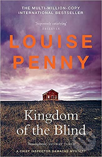 Kniha: Kingdom of the Blind (Louise Penny). Hodder and Stoughton, 2021 Kniha: Kingdom of the Blind (Louise Penny). Hodder and Stoughton, 2021