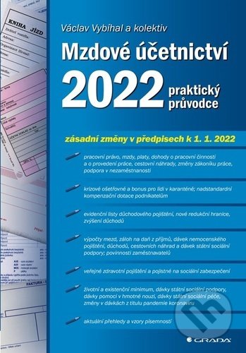 Kniha: Mzdové účetnictví 2022 (Grada). Grada, 2022 Kniha: Mzdové účetnictví 2022 (Grada). Grada, 2022