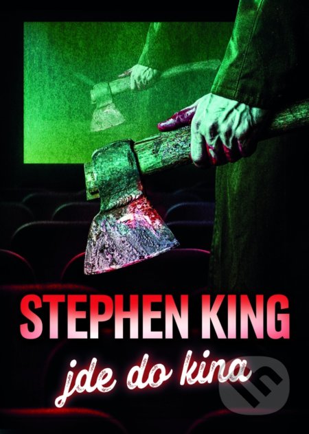 Kniha: Stephen King jde do kina (Stephen King). BETA - Dobrovský, 2022 Kniha: Stephen King jde do kina (Stephen King). BETA - Dobrovský, 2022