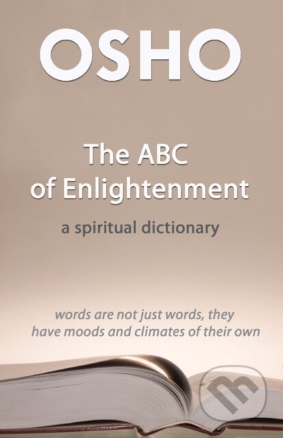 E-kniha: The ABC of Enlightenment (Osho). Osho International, 2011 E-kniha: The ABC of Enlightenment (Osho). Osho International, 2011