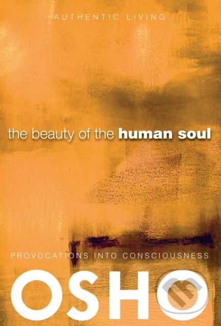 E-kniha: The Beauty of the Human Soul (Osho). Osho International, 2016 E-kniha: The Beauty of the Human Soul (Osho). Osho International, 2016