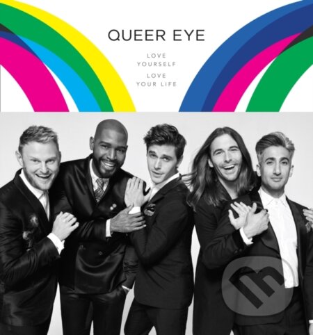 E-kniha: Queer Eye (Antoni Porowski, Bobby Berk, Jonathan Van Ness, Karamo Brown a Tan France). Clarkson Potter/Ten Speed, 2018 E-kniha: Queer Eye (Antoni Porowski, Bobby Berk, Jonathan Van Ness, Karamo Brown a Tan France). Clarkson Potter/Ten Speed, 2018