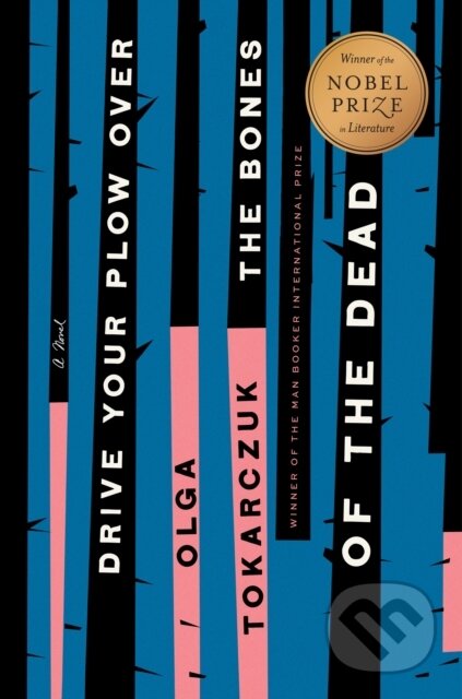 E-kniha: Drive Your Plow Over the Bones of the Dead (Olga Tokarczuk). Penguin Books, 2019 E-kniha: Drive Your Plow Over the Bones of the Dead (Olga Tokarczuk). Penguin Books, 2019