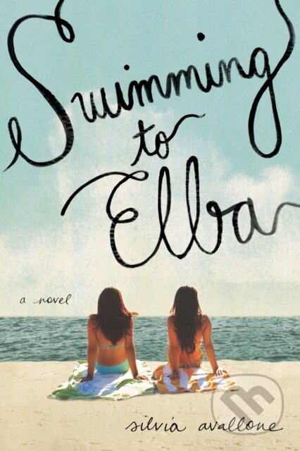 E-kniha: Swimming to Elba (Silvia Avallone). Penguin Books, 2012 E-kniha: Swimming to Elba (Silvia Avallone). Penguin Books, 2012