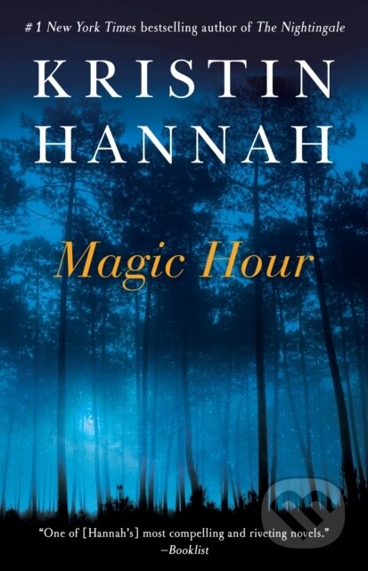 E-kniha: Magic Hour (Kristin Hannah). Random House, 2006 E-kniha: Magic Hour (Kristin Hannah). Random House, 2006