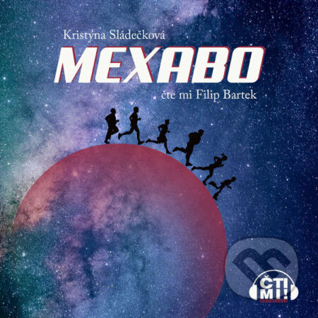 Audiokniha: Mexabo (Kristýna Sládečková). Čti mi!, 2022 Audiokniha: Mexabo (Kristýna Sládečková). Čti mi!, 2022