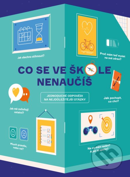 Kniha: Co se ve škole nenaučíš (Autorský kolektiv). BETA - Dobrovský, 2022 Kniha: Co se ve škole nenaučíš (Autorský kolektiv). BETA - Dobrovský, 2022