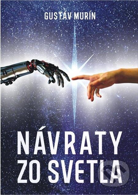 E-kniha: Návraty zo svetla (Gustáv Murín). Gustáv Murín E-kniha: Návraty zo svetla (Gustáv Murín). Gustáv Murín