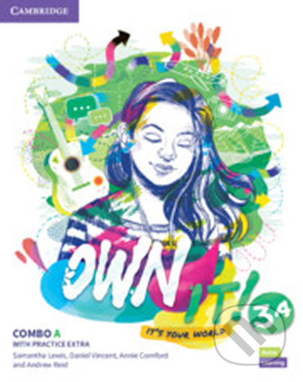 Kniha: Own it! 3: Combo A Student´s Book and Workbook with Practice Extra (Daniel Vincent a Samantha Lewis). Cambridge University Press, 2020 Kniha: Own it! 3: Combo A Student´s Book and Workbook with Practice Extra (Daniel Vincent a Samantha Lewis). Cambridge University Press, 2020