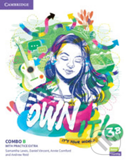 Kniha: Own it! 3: Combo B Student´s Book and Workbook with Practice Extra (Daniel Vincent a Samantha Lewis). Cambridge University Press, 2020 Kniha: Own it! 3: Combo B Student´s Book and Workbook with Practice Extra (Daniel Vincent a Samantha Lewis). Cambridge University Press, 2020