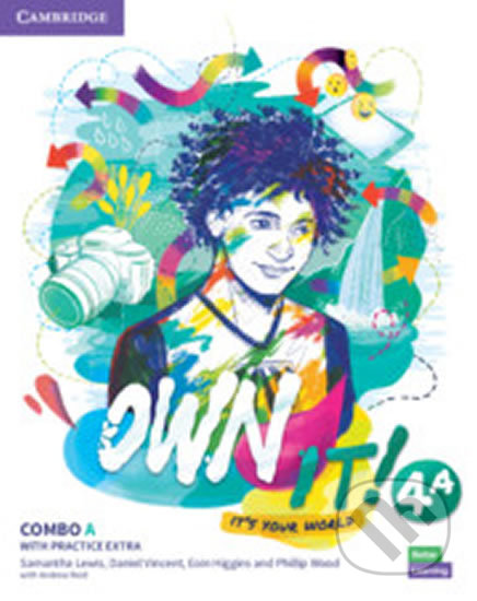 Kniha: Own it! 4: Combo A Student´s Book and Workbook with Practice Extra (Daniel Vincent a Samantha Lewis). Cambridge University Press, 2020 Kniha: Own it! 4: Combo A Student´s Book and Workbook with Practice Extra (Daniel Vincent a Samantha Lewis). Cambridge University Press, 2020