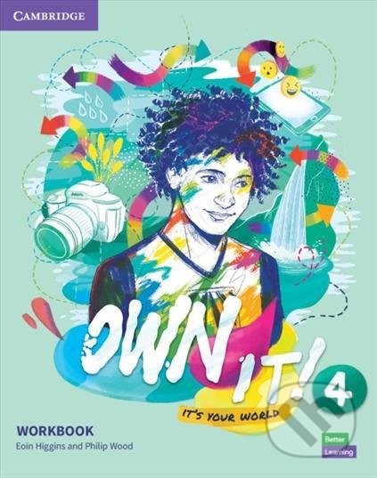 Kniha: Own it! 4: Workbook with eBook (Eoin Higgins). Cambridge University Press, 2021 Kniha: Own it! 4: Workbook with eBook (Eoin Higgins). Cambridge University Press, 2021