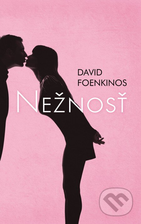 E-kniha: Nežnosť (David Foenkinos). Slovart, 2012 E-kniha: Nežnosť (David Foenkinos). Slovart, 2012