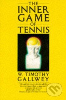 Kniha: The Inner Game of Tennis (W. Timothy Gallwey). Pan Macmillan Kniha: The Inner Game of Tennis (W. Timothy Gallwey). Pan Macmillan
