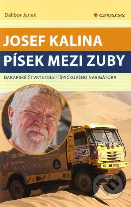 Kniha: Josef Kalina: Písek mezi zuby (Dalibor Janek). Grada, 2013 Kniha: Josef Kalina: Písek mezi zuby (Dalibor Janek). Grada, 2013