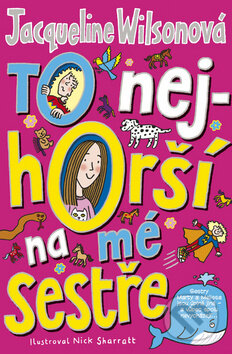 Kniha: To nejhorší na mé sestře (Jacqueline Wilson). BB/art, 2013 Kniha: To nejhorší na mé sestře (Jacqueline Wilson). BB/art, 2013