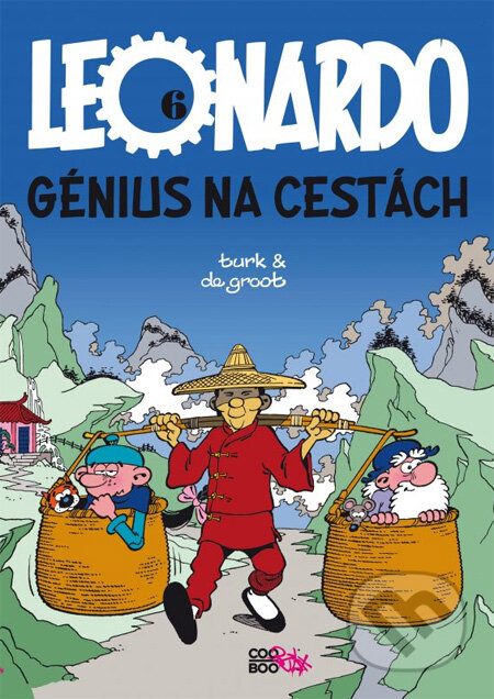 Kniha: Leonardo 6: Génius na cestách (Bob de Groot a Turk). CooBoo CZ, 2013 Kniha: Leonardo 6: Génius na cestách (Bob de Groot a Turk). CooBoo CZ, 2013