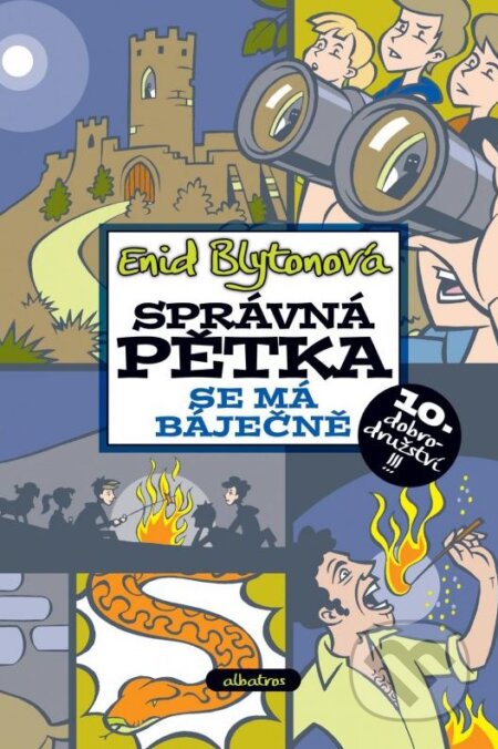 Kniha: Správná pětka se má báječně (Enid Blyton). Albatros CZ, 2013 Kniha: Správná pětka se má báječně (Enid Blyton). Albatros CZ, 2013
